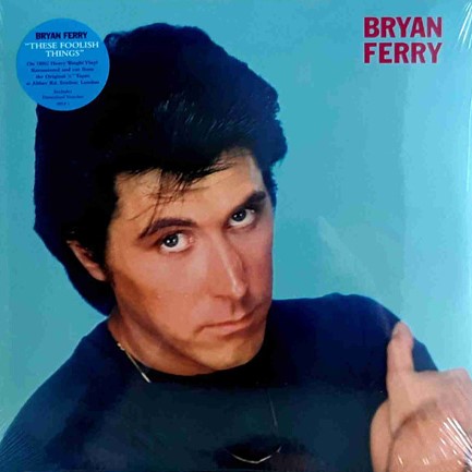 BRYAN FERRY - THESE FOOLISH THINGS