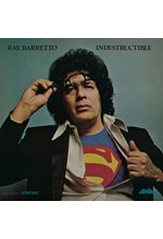 RAY BARRETTO - INDESTRUCTIBLE