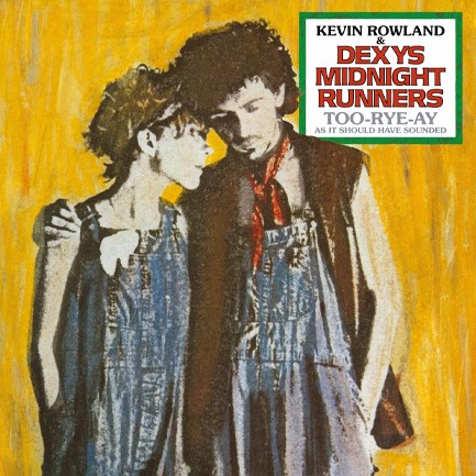 DEXYS MID.RUNNERS - TOO-RYE-AY