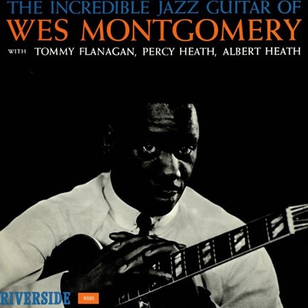 WES MONTGOMERY - INCREDIBLE JAZZ GUITAR