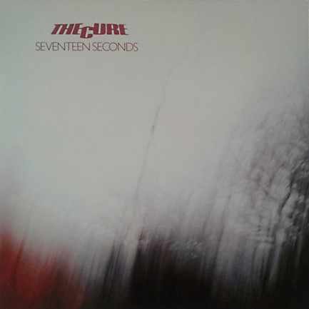 THE CURE - SEVENTEEN SECONDS