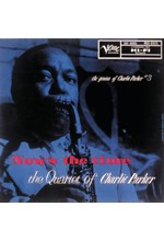 CHARLIE PARKER - NOW'S THE TIME