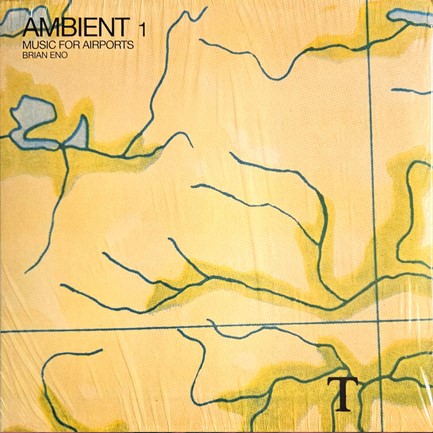 BRIAN ENO - AMBIENT 1: MUSIC FOR AIRPORTS