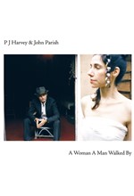 P.J. HARVEY - A WOMAN A MAN WALKED BY