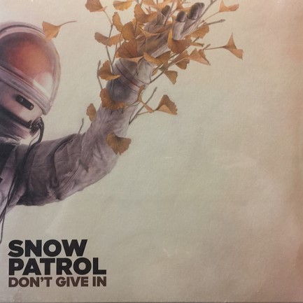 SNOW PATROL - DON'T GIVE IN/LIFE ON EARTH