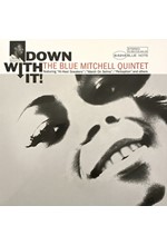 THE BLUE MITCHELL QUINTET - DOWN WITH IT!