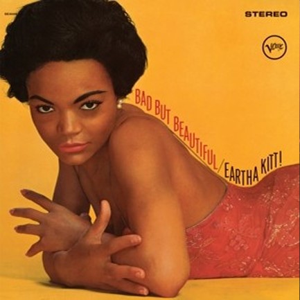 EARTHA KITT - BAD BUT BEAUTIFUL