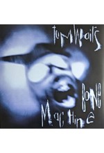 TOM WAITS - BONE MACHINE