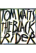 TOM WAITS - THE BLACK RIDER