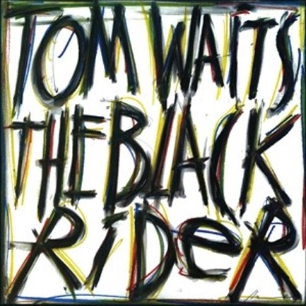 TOM WAITS - THE BLACK RIDER