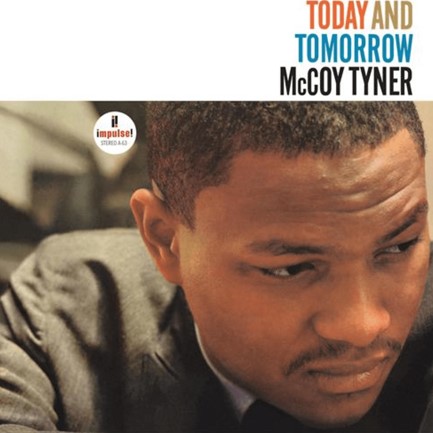 MCCOY TYNER - TODAY AND TOMORROW