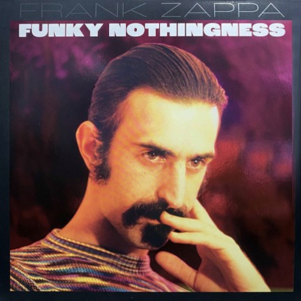 FRANK ZAPPA - FUNKY NOTHINGNESS (2 LP)