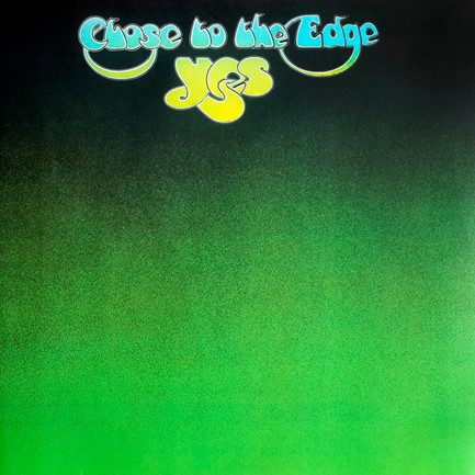 YES - CLOSE TO THE EDGE