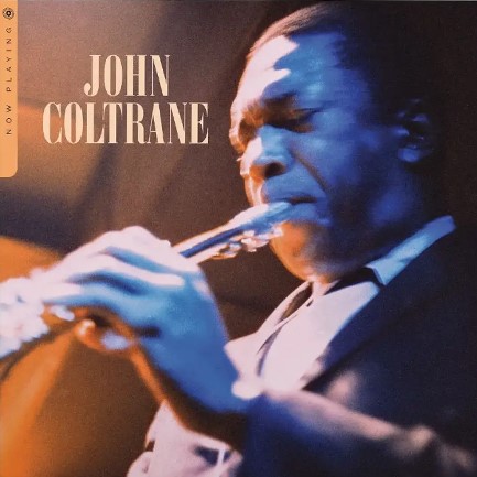 JOHN COLTRANE - NOW PLAYING (LTD BLUE LP)