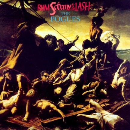 THE POGUES - RUM, SODOMY AND THE LASH