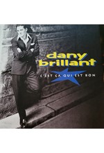 DANY BRILLANT - C'EST CA QUI EST BON