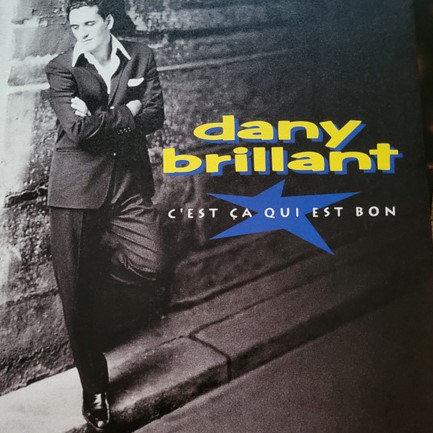 DANY BRILLANT - C'EST CA QUI EST BON