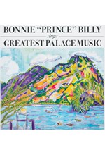 BONNIE PRINCE BILLY - GREATEST PALACE MUSIC (2 LP)