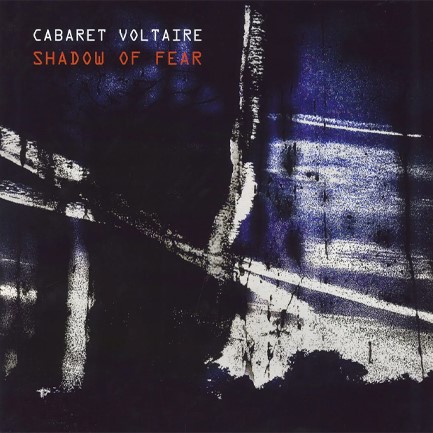 CABARET VOLTAIRE - SHADOW OF FEAR (2 LP)