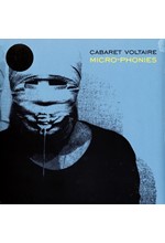 CABARET VOLTAIRE - MICRO-PHONIES