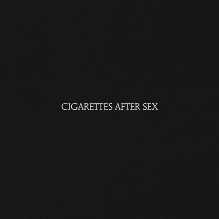 CIGARETTES AFTER SEX - CIGARETTES AFTER SEX