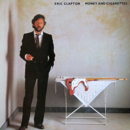 CLAPTON ERIC - MONEY AND CIGARETTES