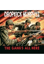 DROPKICK MURPHYS - THE GANG'S ALL HERE