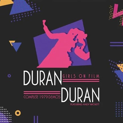 DURAN DURAN - GIRLS ON FILM - THE COMPLETE 1979 DEMOS