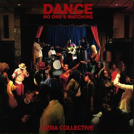 EZRA COLLECTIVE - DANCE, NO ONE'S WATCHING (2 LP)