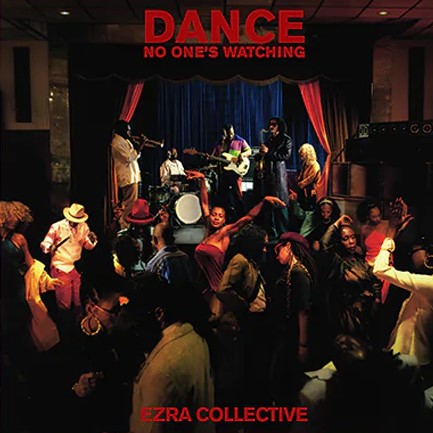 EZRA COLLECTIVE - DANCE, NO ONE'S WATCHING (2 LP)