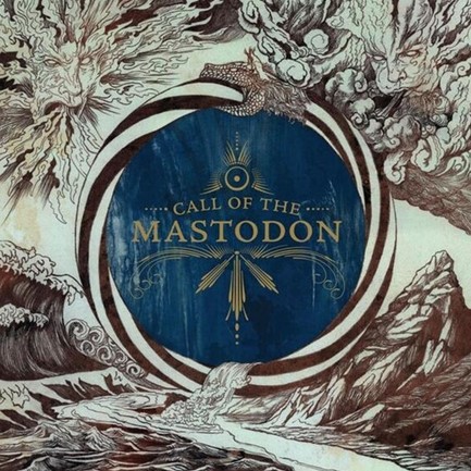 MASTODON - CALL OF THE MASTODON