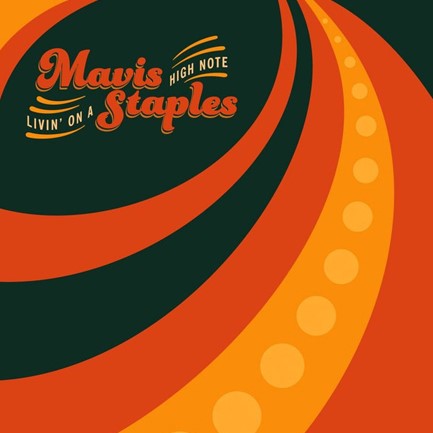 MAVIS STAPLES - LIVIN' ON A HIGH NOTE