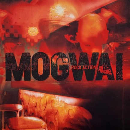 MOGWAI - ROCK ACTION