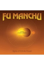 FU MANCHU - SIGNS OF INFINITE POWER