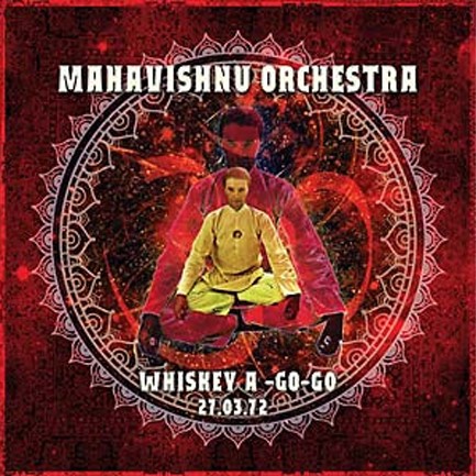 MAHAVISHNU ORCHESTRA - WHISKY A-GO-GO 27 MARCH 1972 (2 LP)