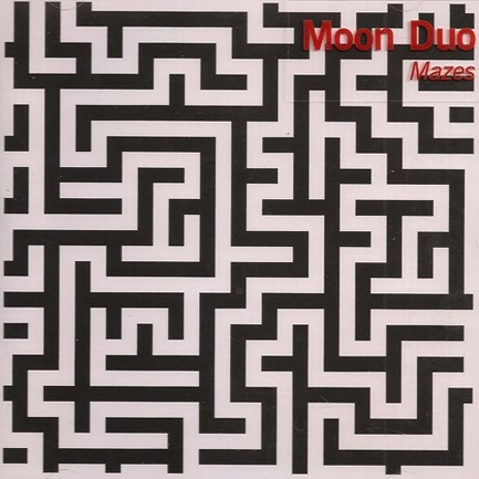 MOON DUO - MAZES