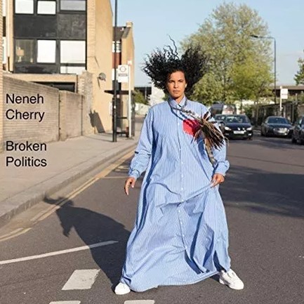 NENEH CHERRY - BROKEN POLITICS