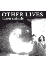 OTHER LIVES - TAMER ANIMALS