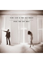 NICK CAVE - PUSH THE SKY AWAY