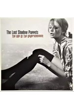 THE LAST SHADOW PUPPETS - THE AGE OF UNDERSTATEMENT