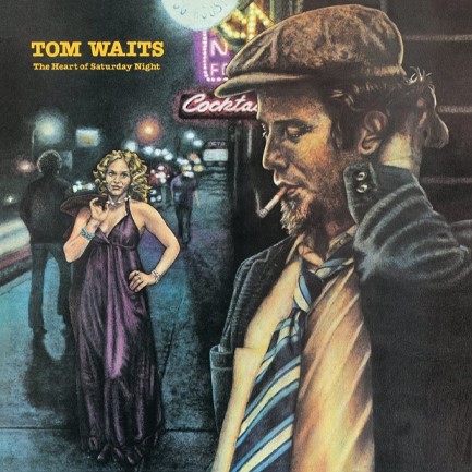 TOM WAITS - THE HEART OF SATURDAY NIGHT (REMASTERED)