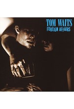 TOM WAITS - FOREIGN AFFAIRS (REMASTERED)