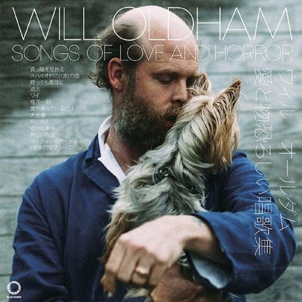 WILL OLDHAM - SONGS OF LOVE AND HORROR