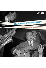 DJANGO REINHARDT - THE BE-BOP SESSIONS