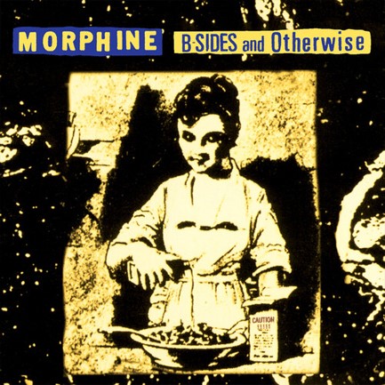 MORPHINE - B-SIDES AND OTHERWISE (BF RSD24)