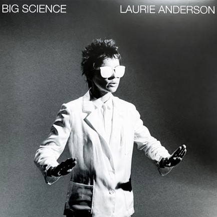 LAURIE ANDERSON - BIG SCIENCE