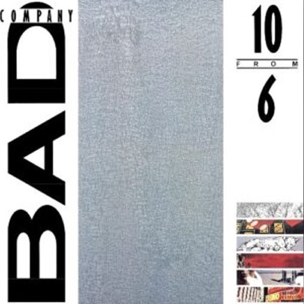 BAD COMPANY - 10 FROM 6