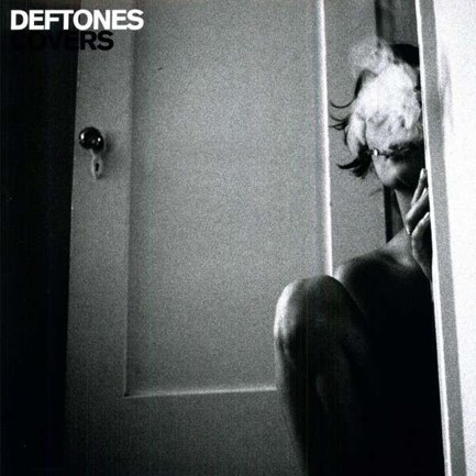 DEFTONES - COVERS