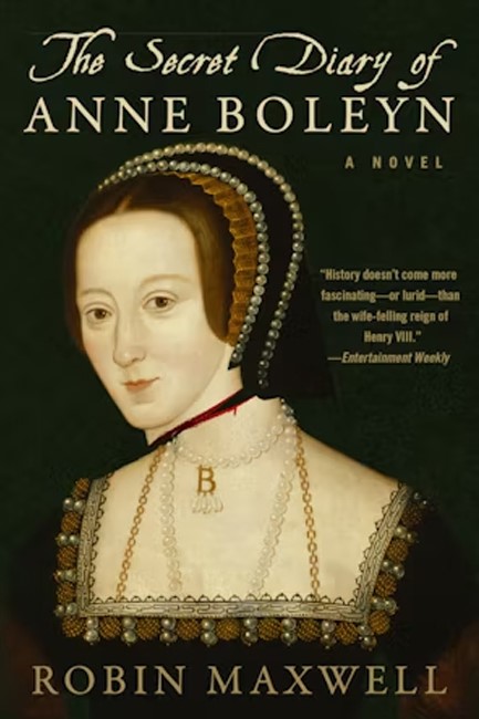 THE SECRET DIARY OF ANNE BOLEYN : A NOVEL