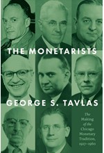 THE MONETARISTS : THE MAKING OF THE CHICAGO MONETARY TRADITION, 19271960